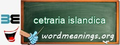 WordMeaning blackboard for cetraria islandica